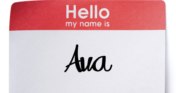 If you were born in the last few years, this will probably say Ava on it... If you were born in the last few years, this will probably say Ava on it...