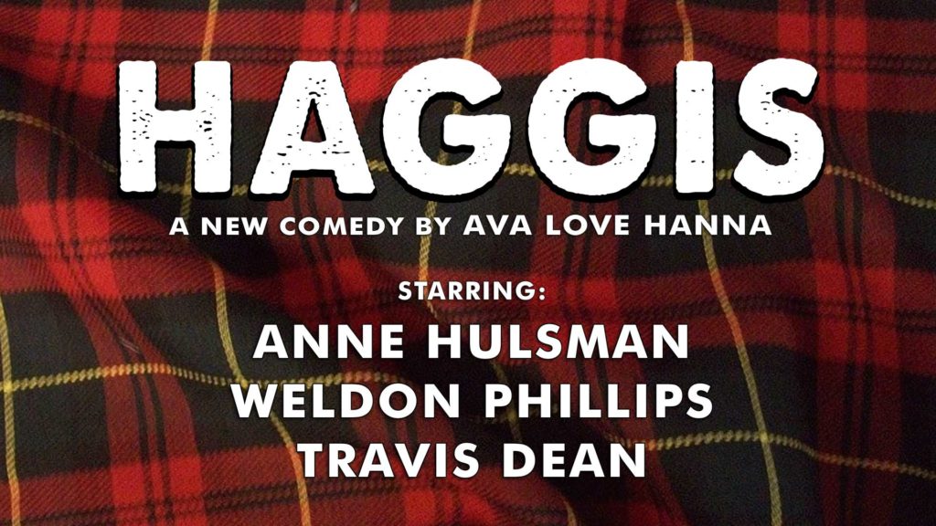 Haggis at Fronterafest Austin - a new comedy by Ava Love Hanna