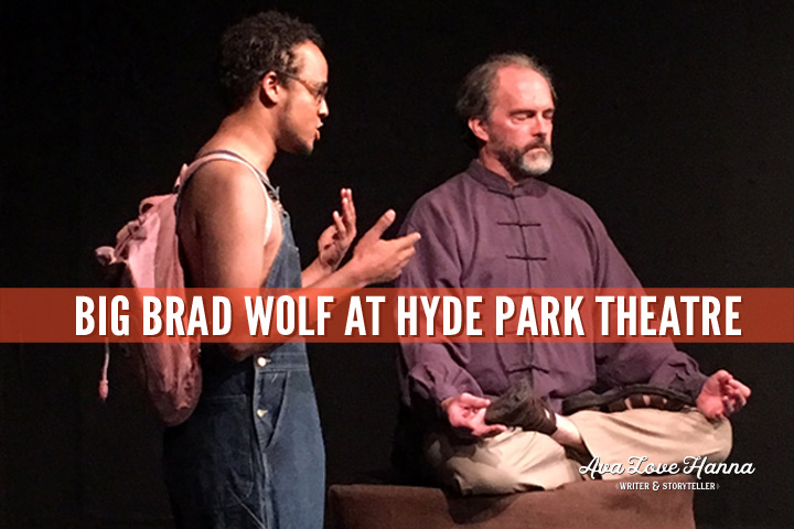 Big Brad Wolf by Ava Love Hanna at Hyde Park Theatre with ScriptWorks Out of Ink 2018 Lost and Found